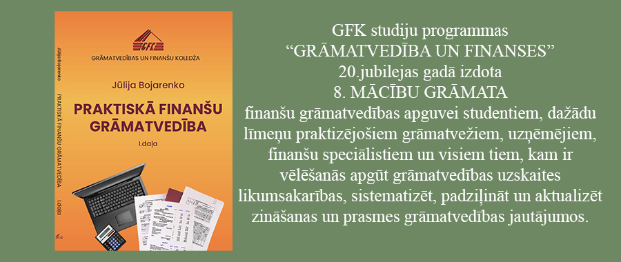  	Grāmata “PRAKTISKĀ FINANŠU GRĀMATVEDĪBA I. daļa”